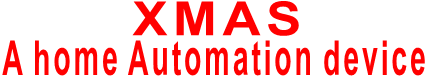 XMAS A home Automation device